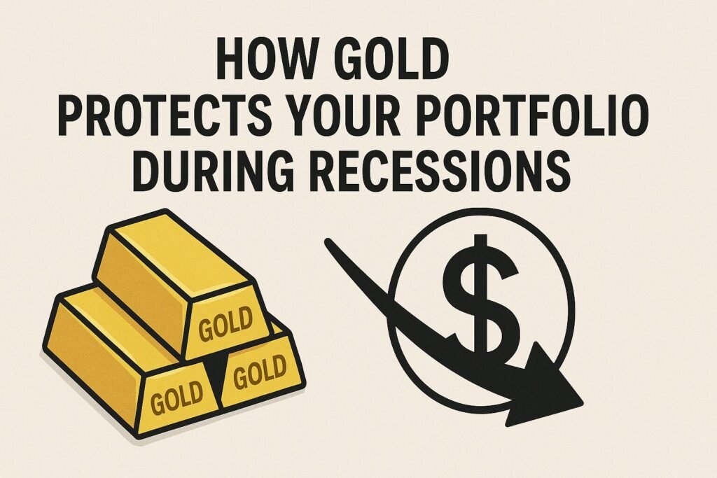 How Gold Protectes Your Portfolio During Recessions